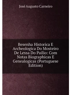 Besenha Historica E Archeologica Do Mosteiro De Less