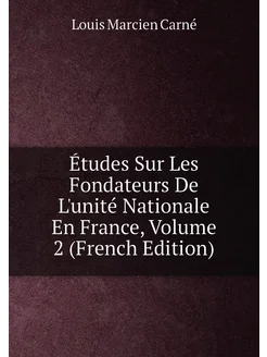 Études Sur Les Fondateurs De L'unité Nationale En Fr