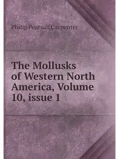 The Mollusks of Western North America