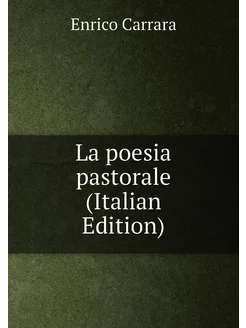 La poesia pastorale (Italian Edition)