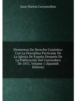 Elementos De Derecho Canónico Con La Disciplina Par