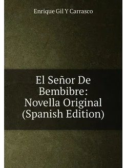 El Señor De Bembibre Novella Original (Spanish Edit