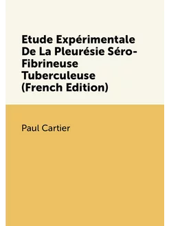 Etude Expérimentale De La Pleurésie Séro-Fibrineuse