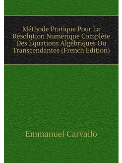 Méthode Pratique Pour La Résolution Numérique Complè