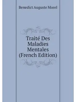 Traite Des Maladies Mentales (French