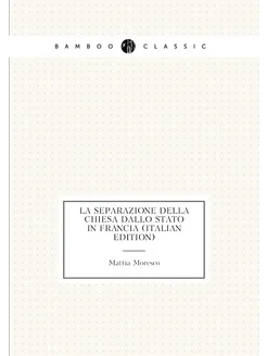 La Separazione Della Chiesa Dallo Stato in Francia (