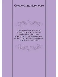 The Supervisors' Manual A Practical