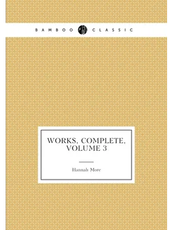 Works, Complete, Volume 3