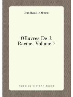 OEuvres De J. Racine, Volume 7