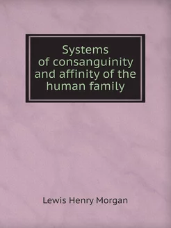 Systems of consanguinity and affinity