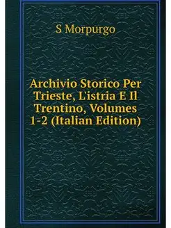 Archivio Storico Per Trieste, L'istri