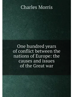 One hundred years of conflict between the nations of