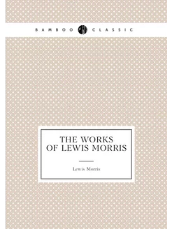 The Works of Lewis Morris