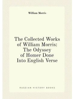 The Collected Works of William Morris The Odyssey o