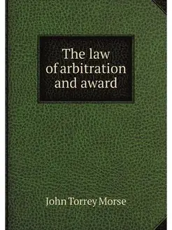 The law of arbitration and award