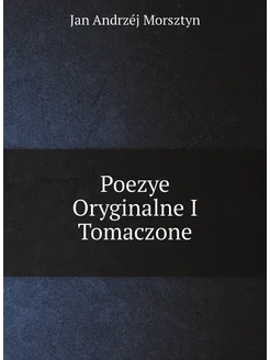 Poezye Oryginalne I Tomaczone