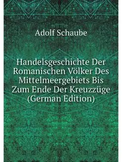 Handelsgeschichte Der Romanischen Vol