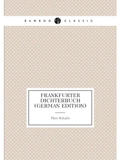 Frankfurter Dichterbuch (German Edition)