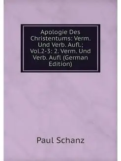 Apologie Des Christentums Verm. Und