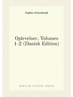 Oplevelser, Volumes 1-2 (Danish Edition)