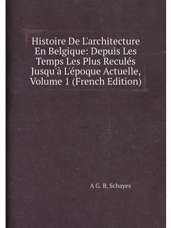 Histoire De L'architecture En Belgique Depuis Les T