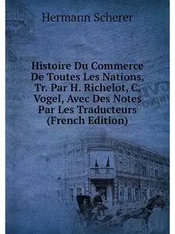 Histoire Du Commerce De Toutes Les Na