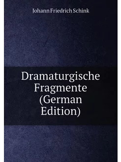 Dramaturgische Fragmente (German Edition)