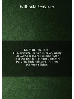 Die Militärärztlichen Bildungsanstalten Von Ihrer Gr