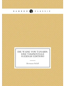 Die Waise Von Tamaris Eine Tanznovelle (German Edit