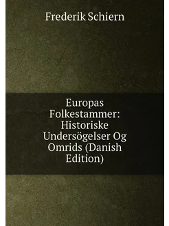 Europas Folkestammer Historiske Undersögelser Og Om