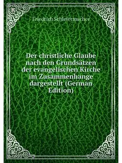 Der christliche Glaube nach den Grund