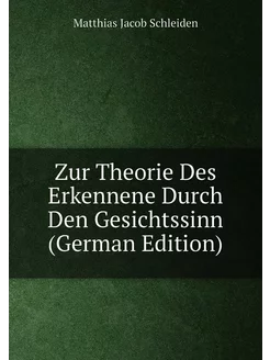 Zur Theorie Des Erkennene Durch Den Gesichtssinn (Ge