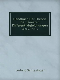 Handbuch Der Theorie Der Linearen Dif