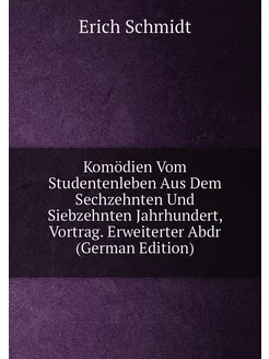 Komödien Vom Studentenleben Aus Dem Sechzehnten Und