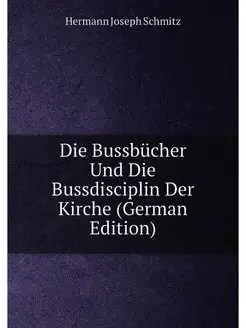 Die Bussbucher Und Die Bussdisciplin