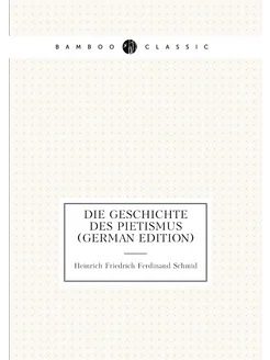 Die Geschichte Des Pietismus (German Edition)