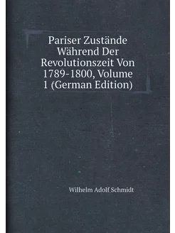 Pariser Zustände Während Der Revolutionszeit Von 178