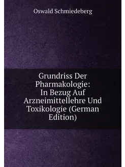 Grundriss Der Pharmakologie In Bezug Auf Arzneimitt