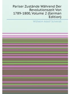 Pariser Zustände Während Der Revolutionszeit Von 178