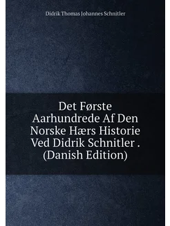 Det Første Aarhundrede Af Den Norske Hærs Historie V