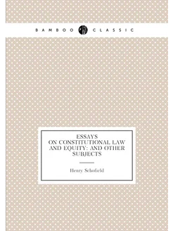 Essays on constitutional law and equity and other s