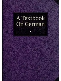 A Textbook On German