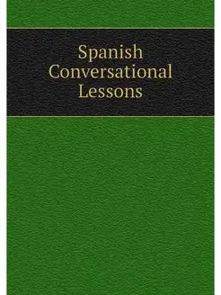 Spanish Conversational Lessons