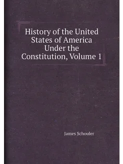 History of the United States of America Under the Co