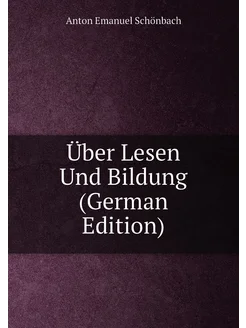 Über Lesen Und Bildung (German Edition)