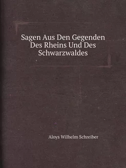 Sagen Aus Den Gegenden Des Rheins Und