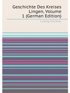 Geschichte Des Kreises Lingen, Volume 1 (German Edit