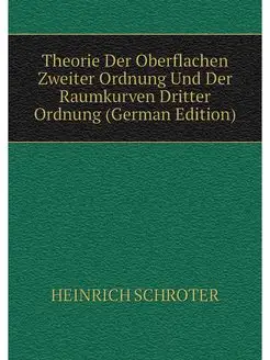 Theorie Der Oberflachen Zweiter Ordnu