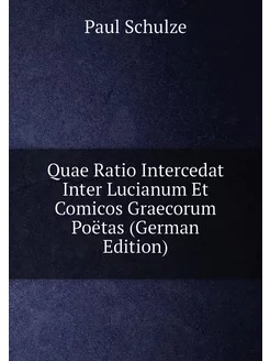 Quae Ratio Intercedat Inter Lucianum Et Comicos Grae