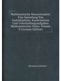 Mathematische Mussestunden Eine Sammlung Von Geduld